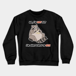 I am just easy to See Crewneck Sweatshirt